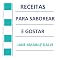 Livro RECEITAS PARA SABOREAR E GOSTAR