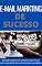 Livro E-mail Marketing de Sucesso: "Finalmente! Descubra como criar uma lista de e-mails e criar campanhas de E-mail marketing irresistíveis"