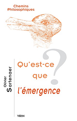 Qu'est-Ce Que L'Emergence? (Chemins Philosophiques) (French Edition)