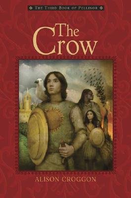 The Crow: The Third Book of Pellinor [PELLINER V03 CROW]