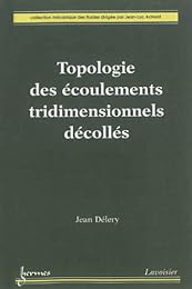 Topologie des écoulements tridimensionnels décollés