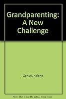 Grandparenting: A New Challenge 1863511318 Book Cover
