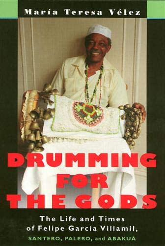 Drumming For The Gods (Studies In Latin America & Car) by Maria Velez