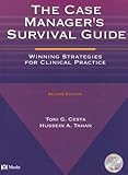 The Case Manager's Survival Guide : Winning Strategies for Clinical Practice, Cesta, Toni G. and Tahan, Hussein A., 032301688X