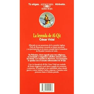 La Leyenda de Al-Qit (?Que misterio se oculta en el noble corazon de un hombre de las cruzadas?, Alfaguara Serie Roja)