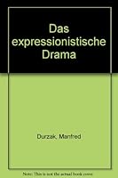 Das expressionistische Drama I. Carl Sternheim. Georg Kaiser 3485030783 Book Cover