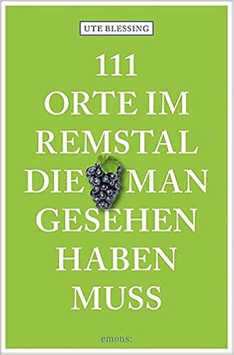 111 Orte Im Remstal Die Man Gesehen Haben Muss Reisefuhrer Amazon De Blessing Ute Bucher
