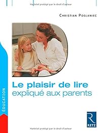 Le  plaisir de lire expliqué aux parents