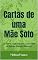 Livro Cartas de uma Mãe Solo: Um Hino à Força Interior e à Capacidade de Superar Qualquer Obstáculo
