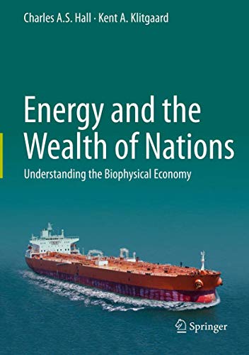 Energy and the Wealth of Nations: Understanding the Biophysical Economy cover