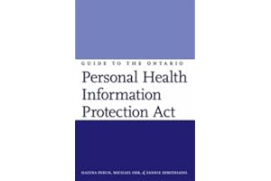 Guide to the Ontario Personal Health Information Protection Act: A Practical Guide for Health Care Providers