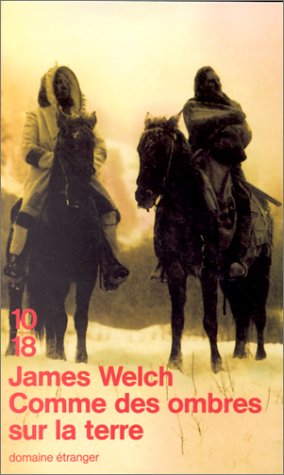 Comme des ombres sur la terre by James Welch