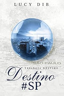 Livro Destino#SP: Trilogia Destino - Livro 2