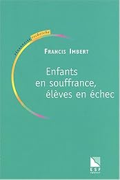 Enfants en souffrance, élèves en échec