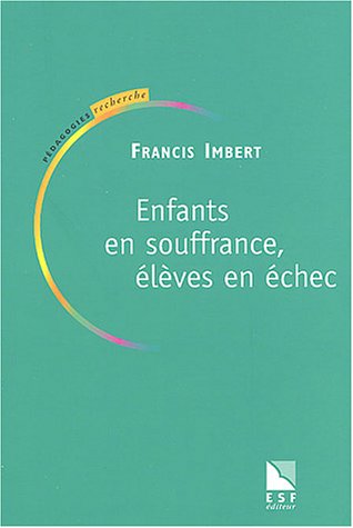 Enfants en souffrance, élèves en échec