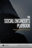 The Social Engineer's Playbook: A Practical Guide to Pretexting