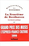 La neuvième de Beethoven: Une histoire politique (Bibliothèque des histoires) (French Edition) by