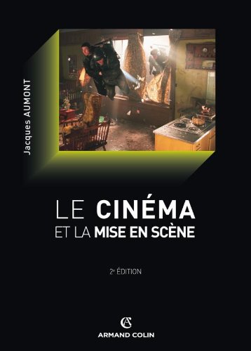 Le  cinéma et la mise en scène