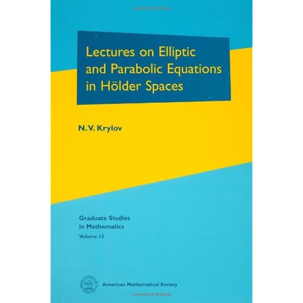 Amazon.com: Lectures on Elliptic and Parabolic Equations in Holder