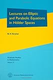 Lectures on Elliptic and Parabolic Equations in Holder Spaces, Krylov, N. V., 082180569X