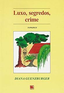 Livro Luxo, segredos, crime