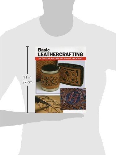 Basic Leathercrafting: All the Skills and Tools You Need to Get Started