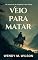 Livro Veio para matar (Os mistérios do sargento Frank Hardy Livro 8)