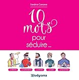 Dix mots pour séduire (Hors collection) (French Edition) by 