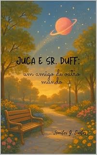 Livro Juca e Sr. Duff : Um amigo de outro mundo