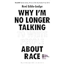 Why I&rsquo;m No Longer Talking to White People About Race