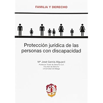 Protección jurídica de las personas con discapacidad (Familia y Derecho)