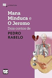 Livro Mana Minduca e O Jeromo: Dois contos de Pedro Rabelo: Literatura (MiniPops)