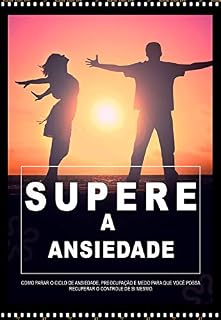 Livro Supere a Ansiedade: Você no Controle de Si Mesmo'