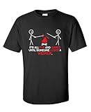It's All Fun And Games Until Someone Looses A Weiner Novelty Mens Funny T Shirt