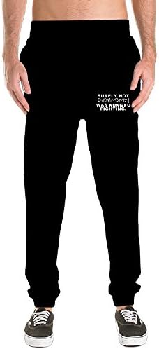 PIPIRENAAA Surely Not Everyone Was Kung Fu Fighting Men's 100% Cotton Fashion Close Up Training Trousers&amp;Sweatpants