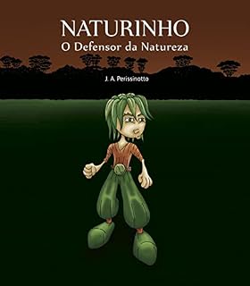 Livro NATURINHO - O DEFENSOR DA NATUREZA