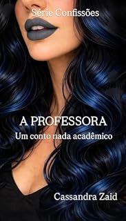 Livro A PROFESSORA: Um conto nada acadêmico