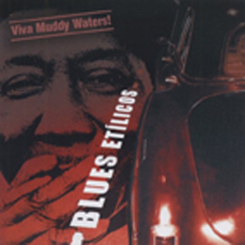Blues Etílicos - Viva Muddy Waters - Zortam Music
