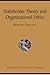 Stakeholder Theory and Organizational Ethics