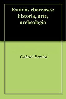 Livro Estudos eborenses: historia, arte, archeologia