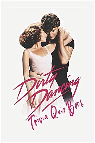 Dirty Dancing Trivia Quiz Book Ruiz Jack 9798590836123 Amazon Com Books