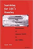 Searching for Life's Meaning : Changes and Tensions in the Worldview of Chinese Youth in the 1980s, Xu, Luo, 0472112392