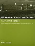 Monuments and Landscape in Atlantic Europe, Scarre