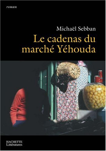 Le  cadenas du marché Yéhouda