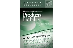 Principles of Products Liability (Concise Hornbook Series)