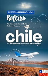 Livro Explorando o Deserto do Atacama: Guia Completo para Viajantes (Guias e Roteiros Mundo)