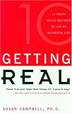 Getting Real: 10 Truth Skills You Need to Live an Authentic Life