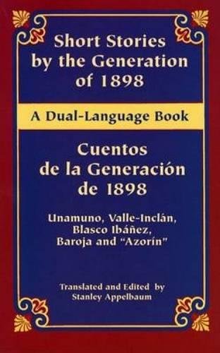 Short Stories by the Generation of 1898/Cuentos de la Generación de 1898: A Dual-Language Book (Dover Dual Language Spanish)