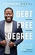 Debt-Free Degree: The Step-by-Step Guide to Getting Your Kid Through College Without Student Loans