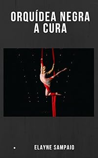 Livro ORQUÍDEA NEGRA: A Cura